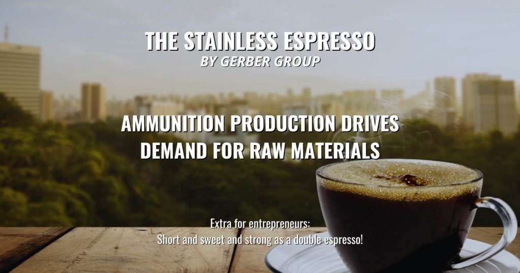 Ammunition production drives demand for raw materials - Stainless Espresso 1 Ammunition production drives demand for raw materials