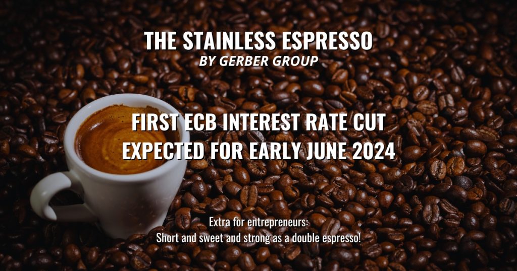 First ECB interest rate cut expected for early June 2024 - Stainless Espresso 1 First ECB interest rate cut expected for early June 2024