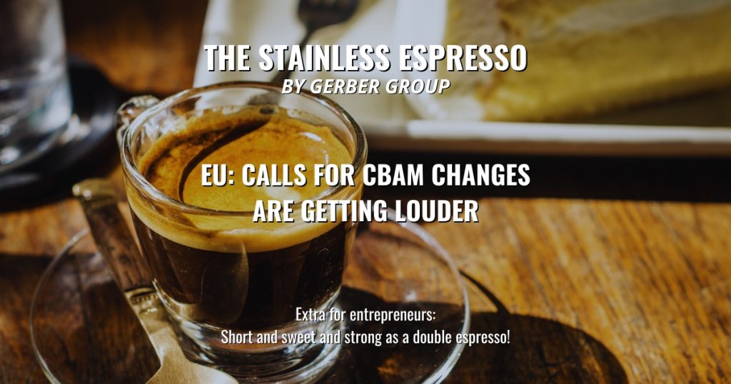 EU: Calls for CBAM changes are getting louder - Stainless Espresso 1 EU: Calls for CBAM changes are getting louder