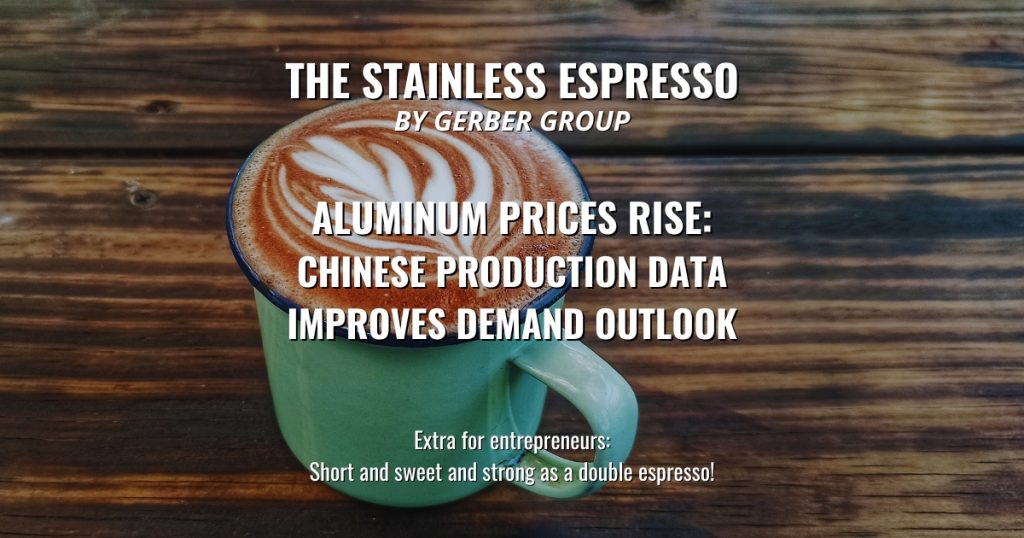 Aluminum prices rise: Chinese production data improves demand outlook - Stainless Espresso 1 Aluminum prices rise: Chinese production data improves demand outlook