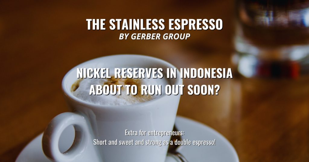 Nickel reserves in Indonesia about to run out soon? - Stainless Espresso 1 Nickel reserves in Indonesia about to run out soon? - Stainless Espresso