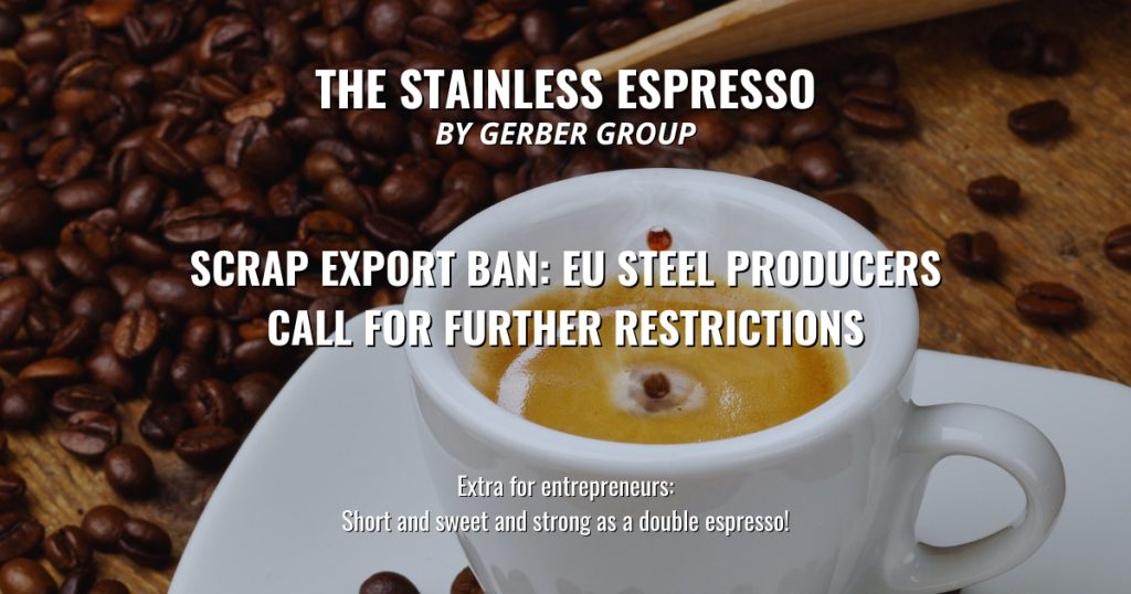Scrap export ban: EU steel producers call for further restrictions - Stainless Espresso 1 Scrap export ban: EU steel producers call for further restrictions