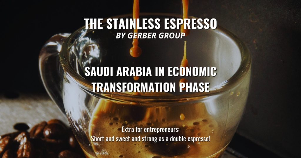 Saudi Arabia in economic transformation phase - Stainless Espresso 1 Saudi Arabia in economic transformation phase