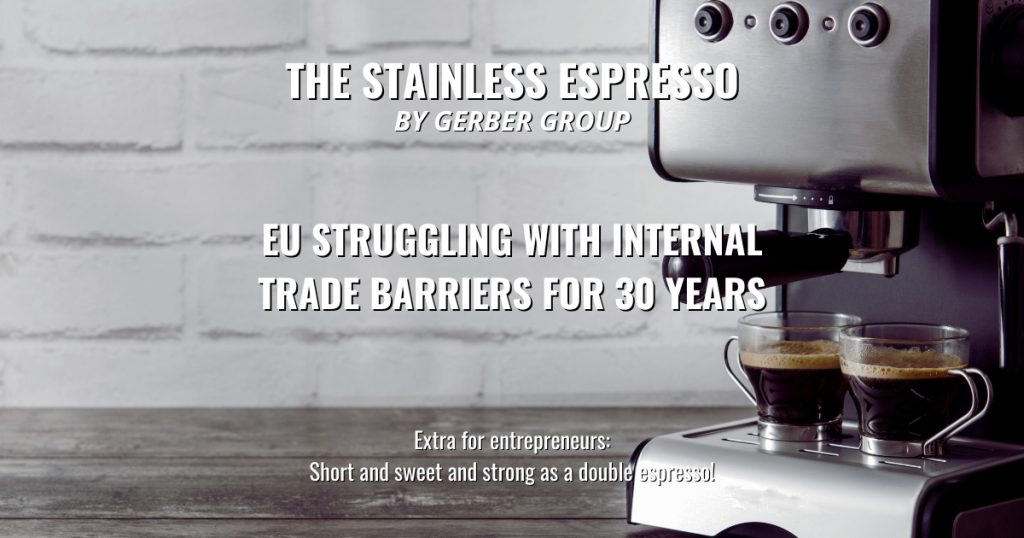 EU struggling with internal trade barriers for 30 years - Stainless Espresso 1 EU struggling with internal trade barriers for 30 years