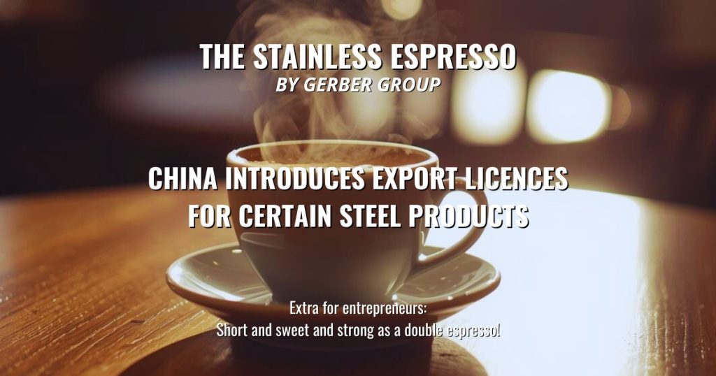 China Introduces Export Licences for Certain Steel Products - Stainless Espresso 1 China Introduces Export Licences for Certain Steel Products