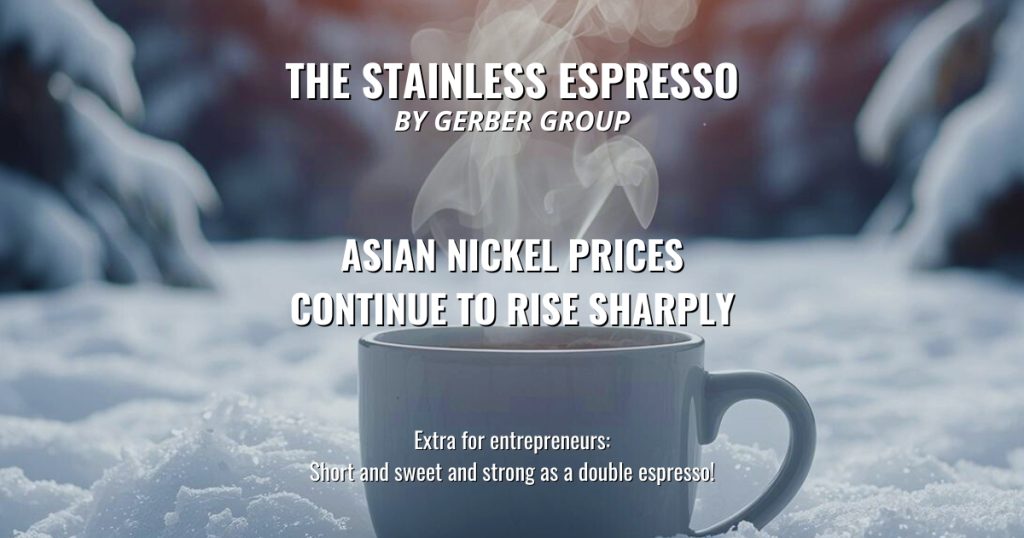 Asian Nickel Prices Continue to Rise Sharply - Stainless Espresso 1 Asian Nickel Prices Continue to Rise Sharply