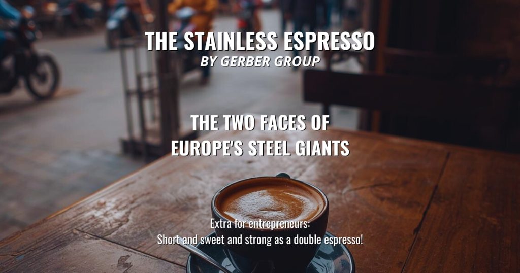 The Two Faces of Europe's Steel Giants - Stainless Espresso 1 The Two Faces of Europe's Steel Giants
